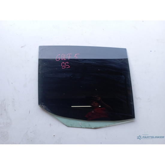 Geam portiera spate stanga spate VOLKSWAGEN GOLF V 1K1 2003 - 2009