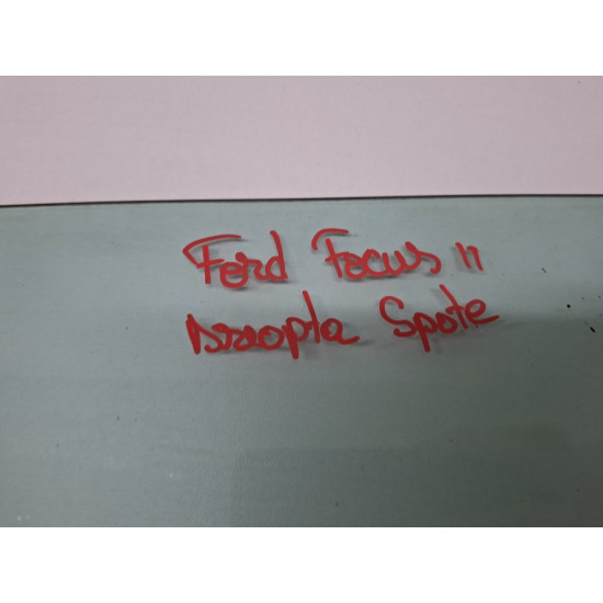 Geam portiera spate dreapta spate FORD FOCUS II DA_, HCP, DP 2004 - 2013